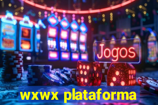 wxwx plataforma